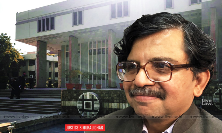 Landmark Judgments Of Justice Muralidhar In Delhi High Court