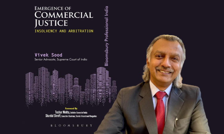 Book Review- Emergence Of Commercial Justice Insolvency And Arbitration By Vivek Sood