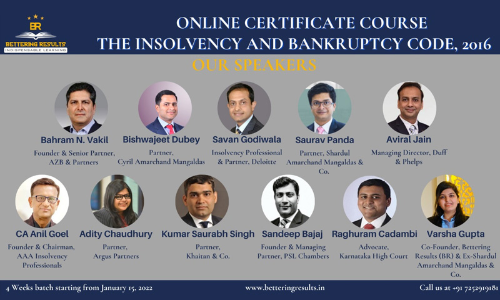 Bettering Results: Partners From Top Law Firms Teach The Insolvency And Bankruptcy Code, 2016 In The 4 Weeks Online Certificate Course [Register Now]