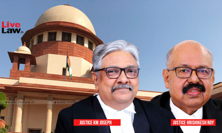 justice KM Joseph, Justice Hrishikesh Roy, Supreme court