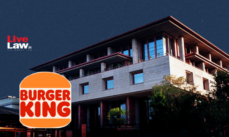 Delhi High Court Blocks Fraudulent Websites Collecting Money Under Burger King Trademark
