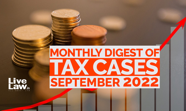 Tax Cases Monthly Round-Up: September 2022