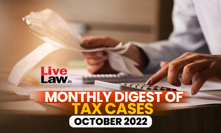 Tax Cases Monthly Round-Up: October, 2022