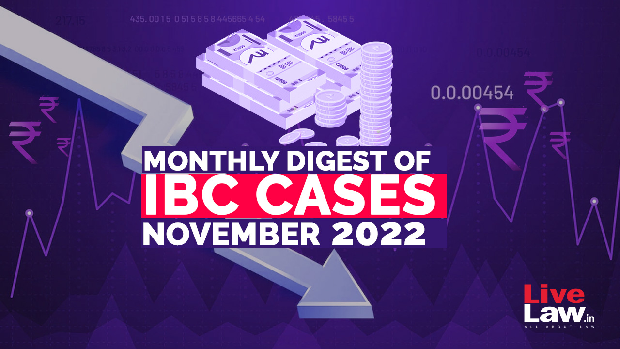Monthly Digest Of IBC Cases: November 2022