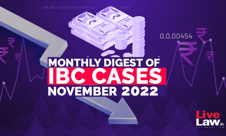 Monthly Digest Of IBC Cases: November 2022