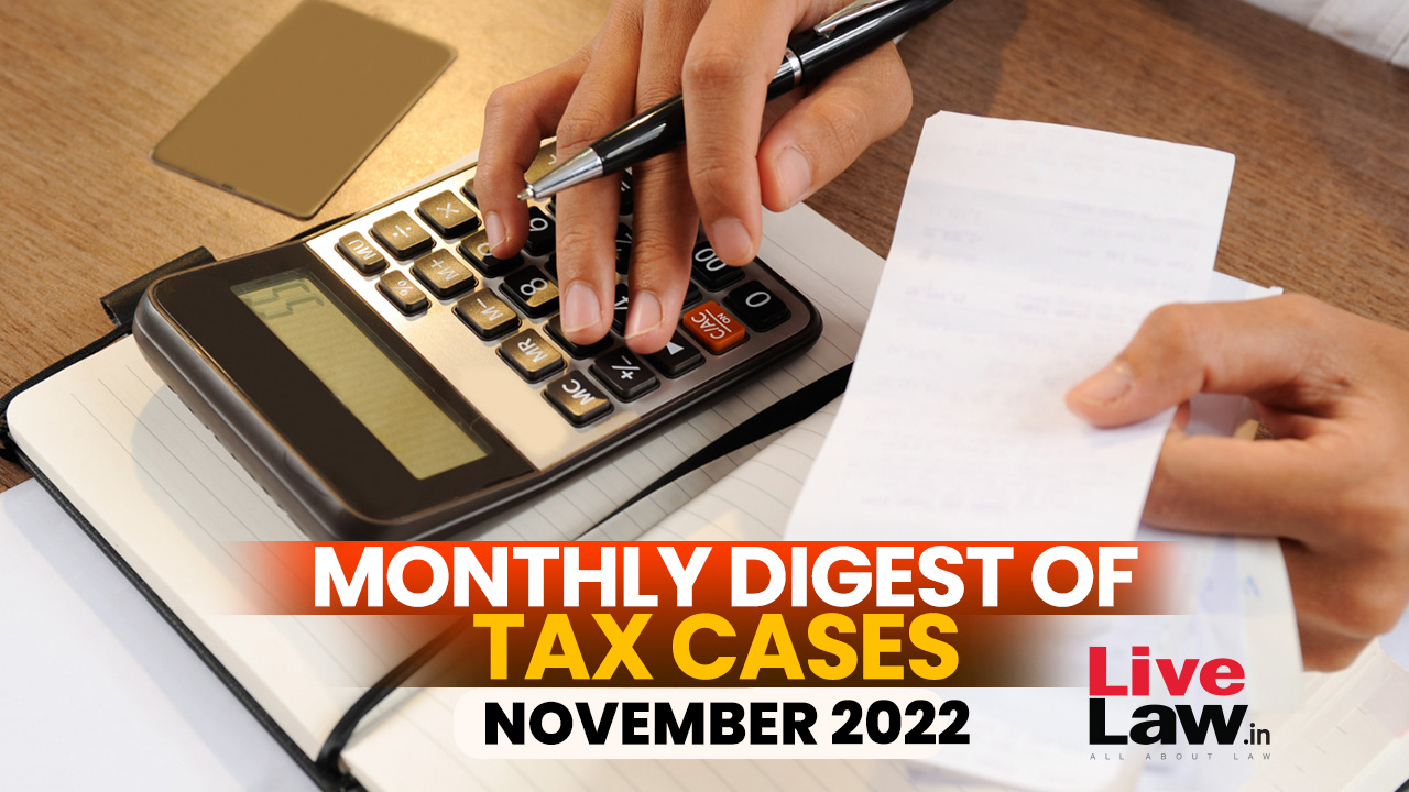 Tax Cases Monthly Round-Up: November, 2022