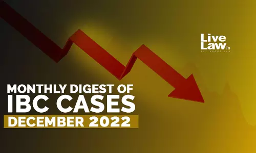 Monthly Digest Of IBC Cases: December 2022