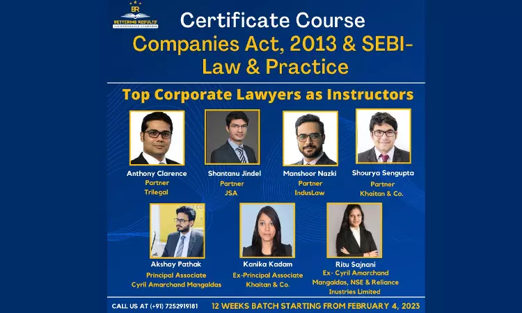Bettering Results: Learn Companies Act, 2013 & SEBI Laws Practice From Top Law Firm Partners [Register Now]
