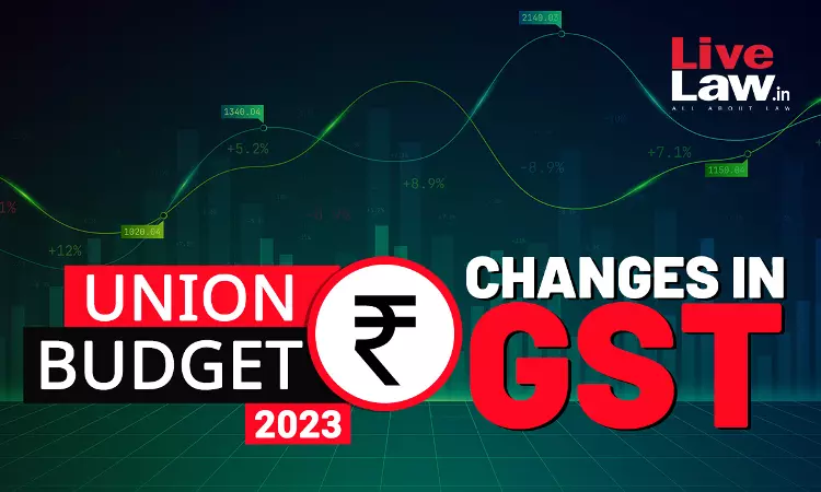 Know 9 Legislative GST Changes In Budget 2023-24