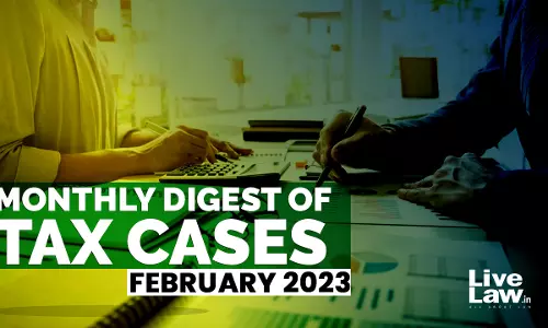 Tax Cases Monthly Round-Up: February 2023