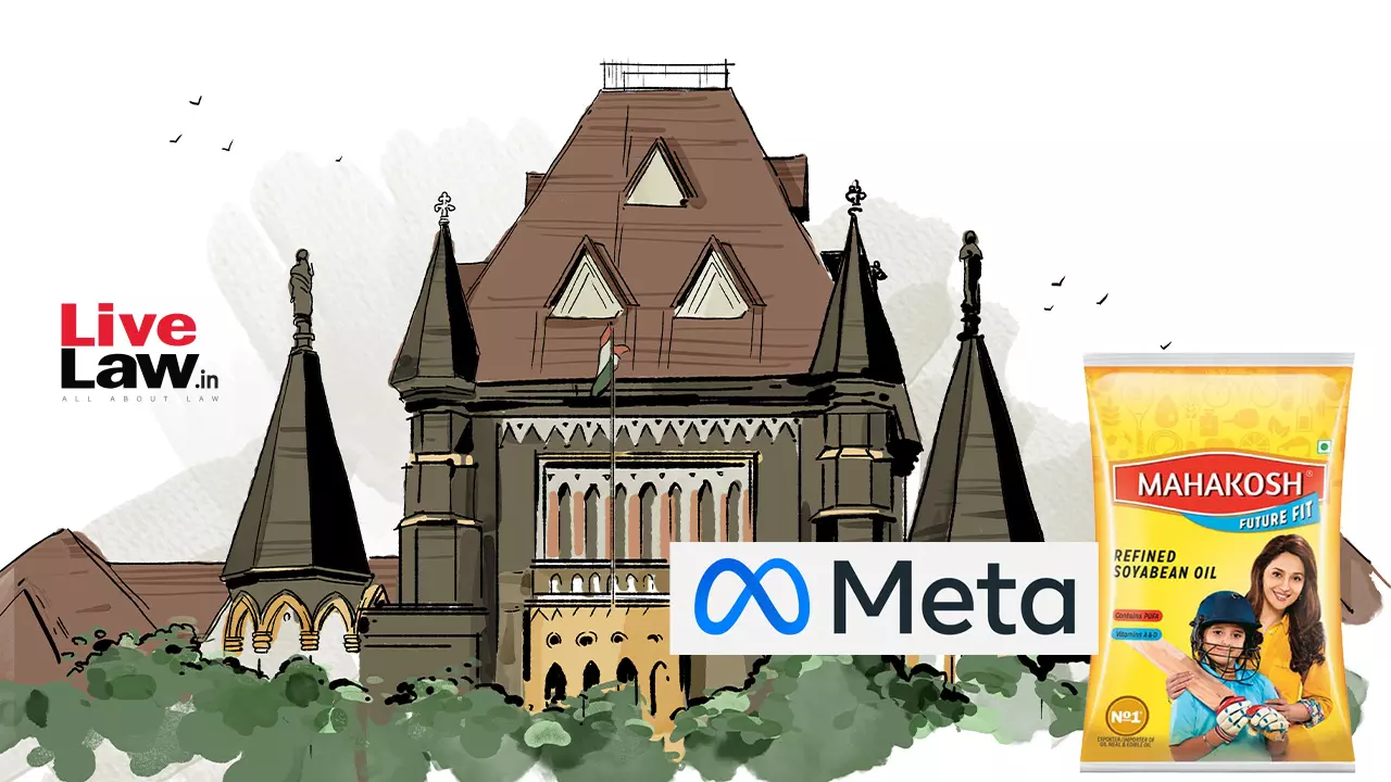 Bombay High Court Directs Meta Platforms To Remove Video Prima Facie Infringing Patanjalis Mahakosh Trademark
