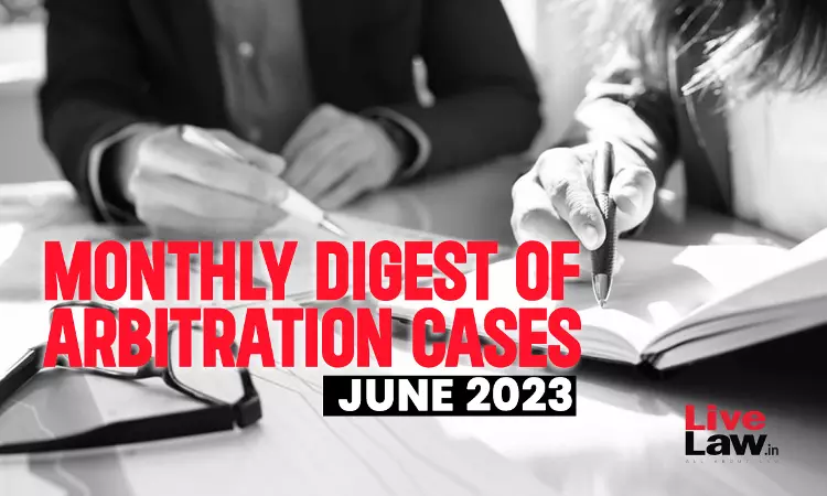Arbitration Cases Monthly Round-Up: June 2023