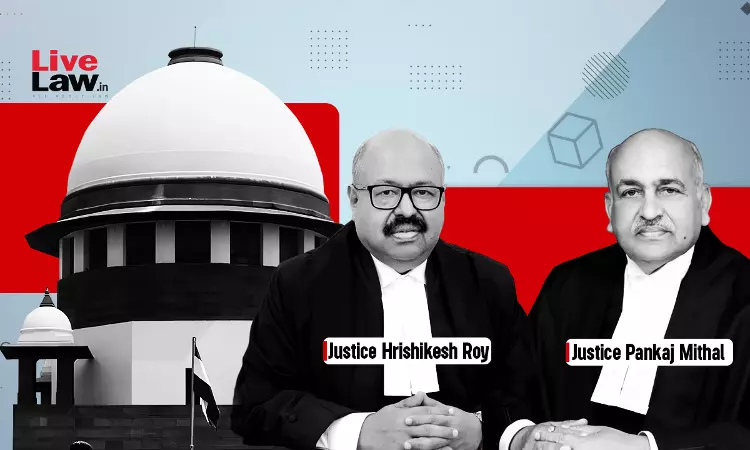Justice Hrishikesh Roy, Justice Pankaj Mithal, Supreme court