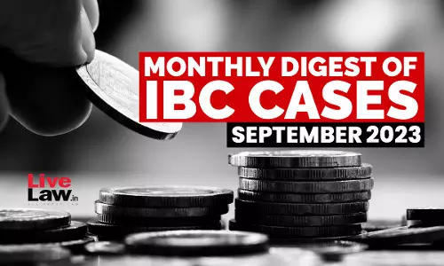 Monthly Digest Of IBC Cases: September 2023