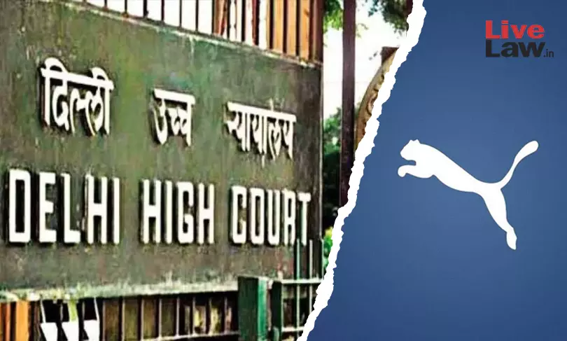 Delhi High Court Awards ₹3.5 Lakh Costs To Puma In Trademark Infringement Suit