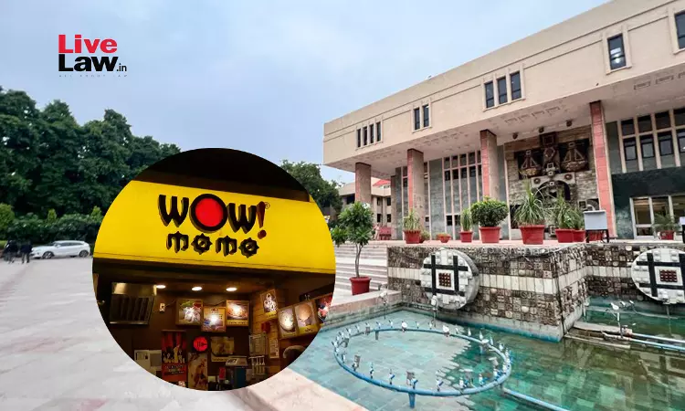 Delhi High Court Restrains Food Outlet From Using WOW PUNJABI Trademark In Infringement Suit By WOW! MOMO