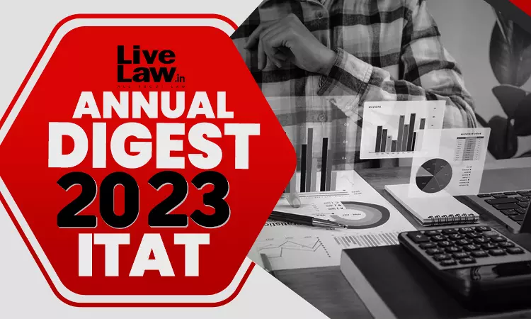 2023 Annual Digest Of Direct Tax Cases: ITAT
