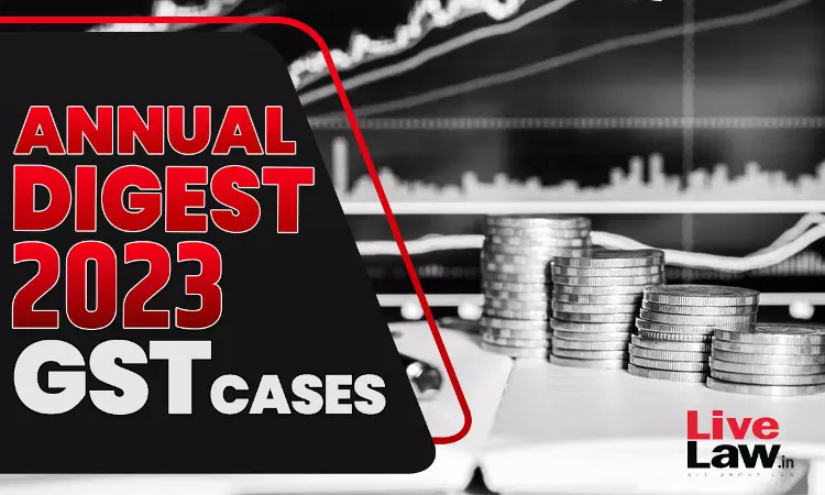 2023 Annual Digest Of GST Cases