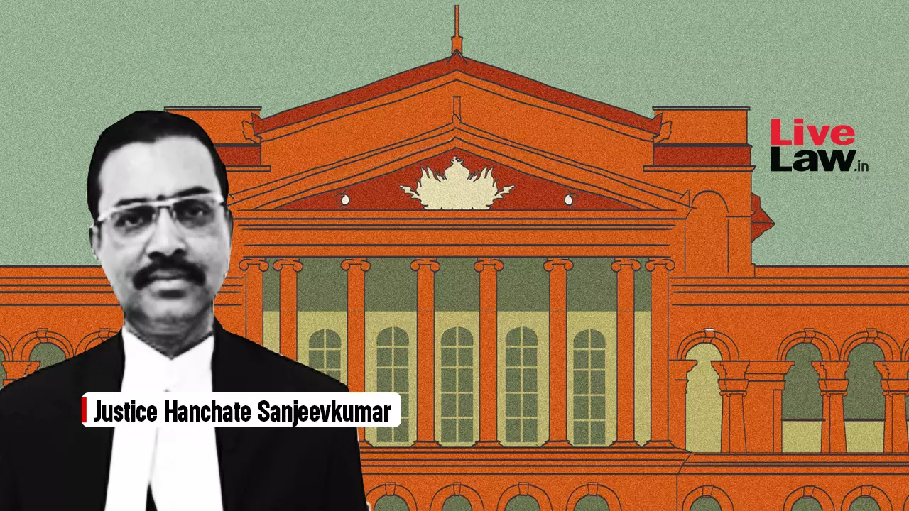 Justice Hanchate Sanjeevkumar, Karnataka High Court
