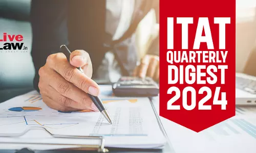 ITAT Cases Quarterly Digest 2024 ITAT Cases Quarterly Digest 2024