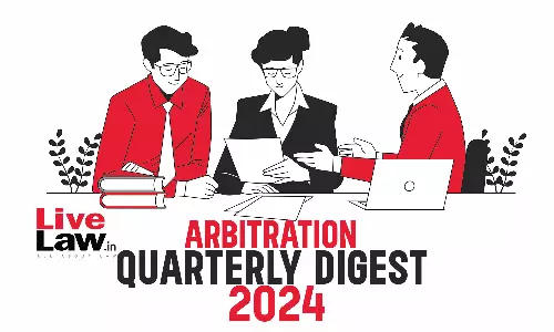 Quarterly Digest Of Arbitration Cases (July-September 2024)