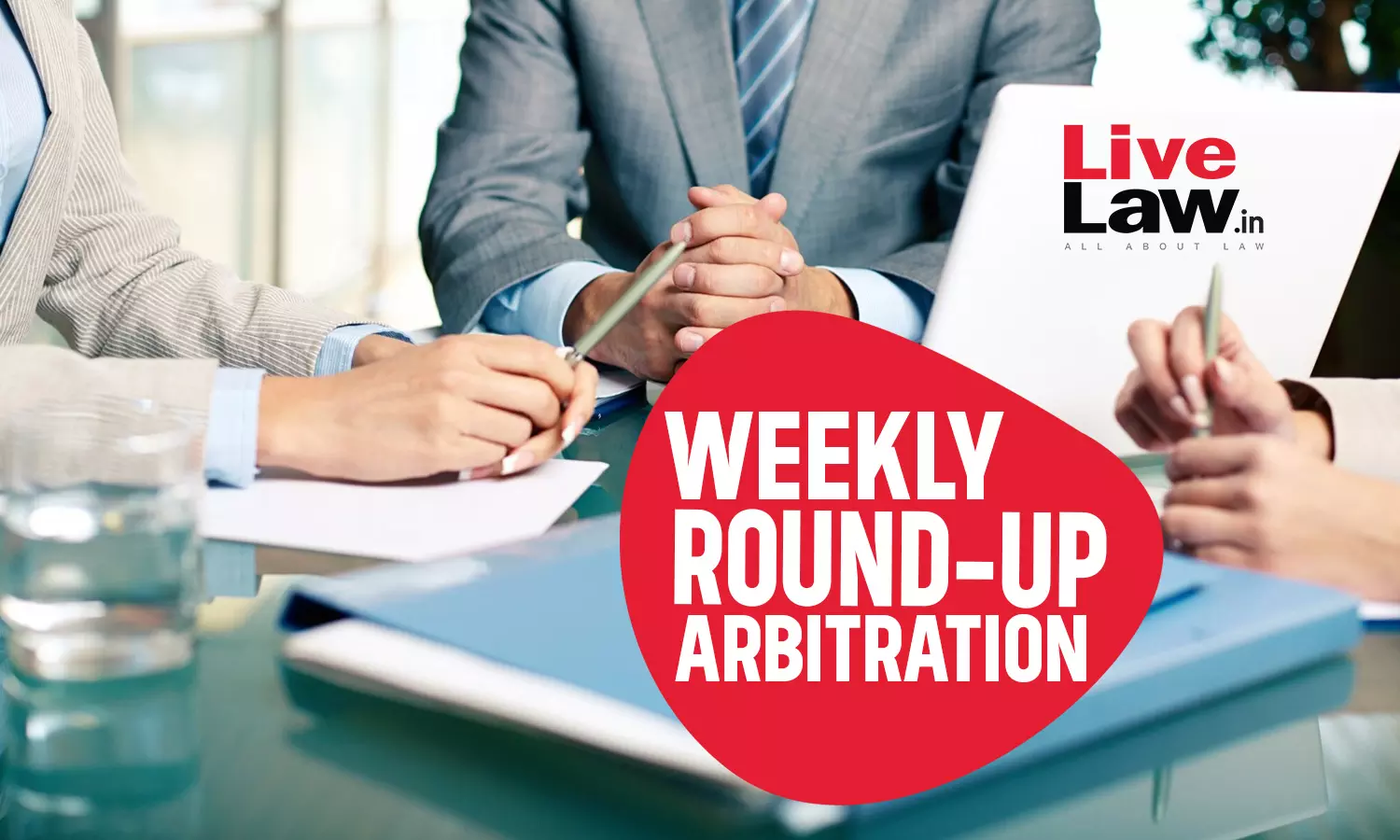 Arbitration Weekly Round-Up: 28th October 2024 To 3rd November, 2024