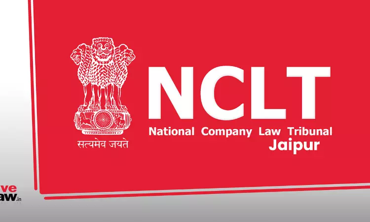NCLT Jaipur Imposes Rs 5 Lakh Cost On Jaipur Company for Malicious Voluntary Insolvency Plea