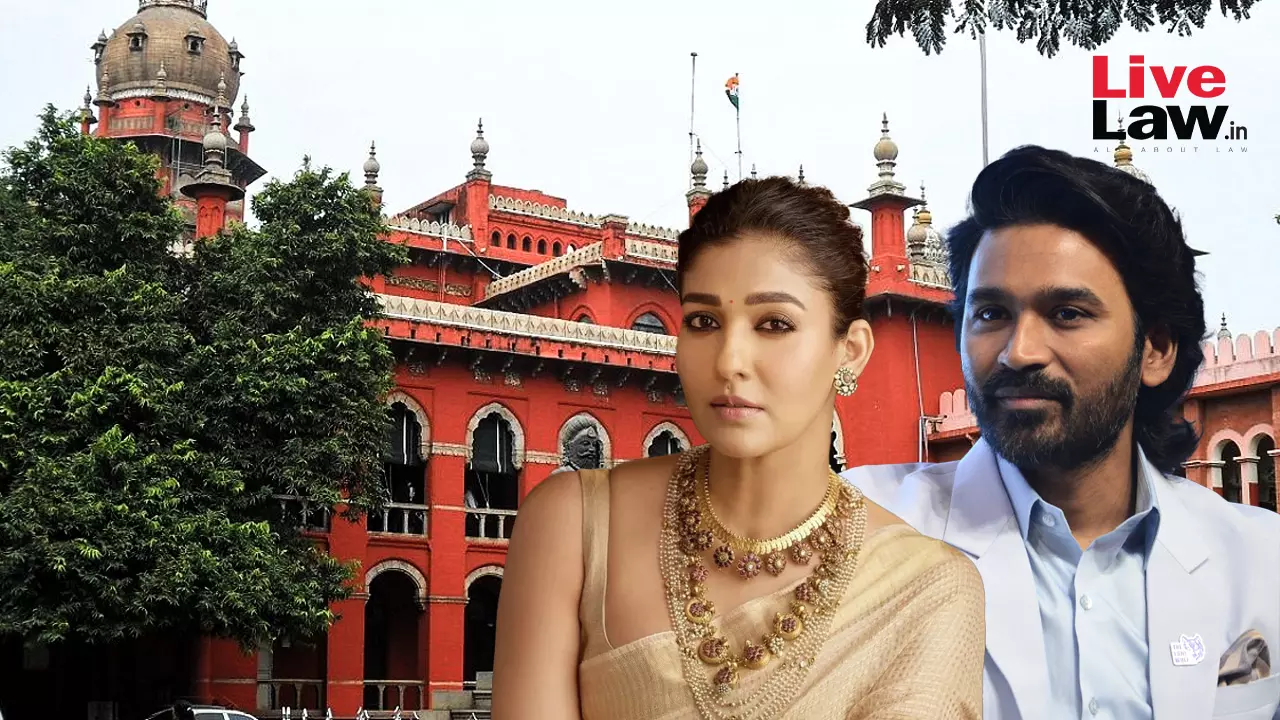 Madras High Court Dismisses Netflix Indias Application To Reject Suit Filed By Dhanush Against Nayantharas Documentary