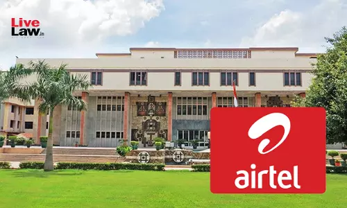 Charges Paid For Bandwidth To Overseas Telecom Operators Not Royalty U/S 9(1)(vi) Of Income Tax Act: Delhi HC Rejects Plea Against Airtel