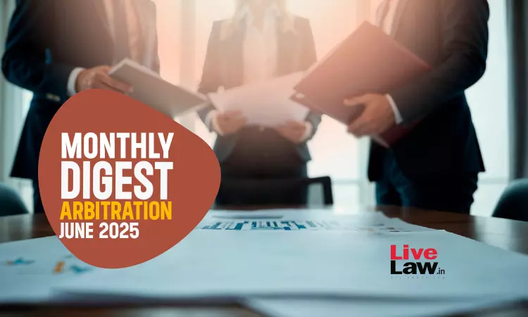 Arbitration Monthly Digest: June 2025