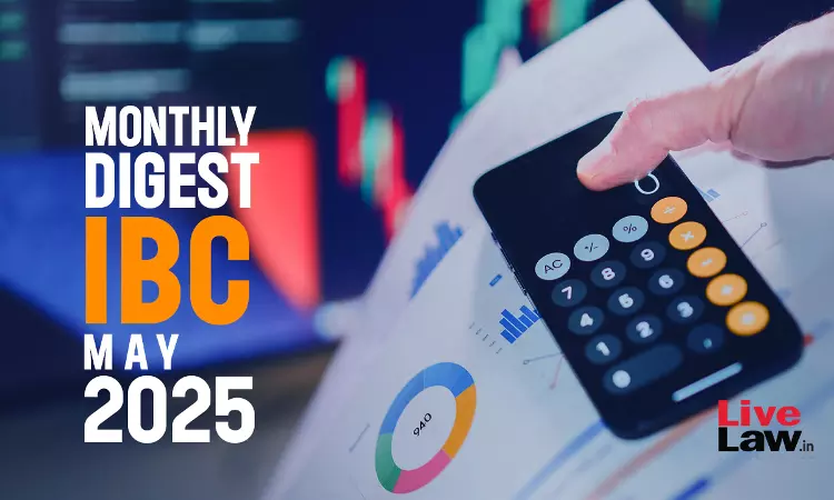 IBC Monthly Digest: May 2025