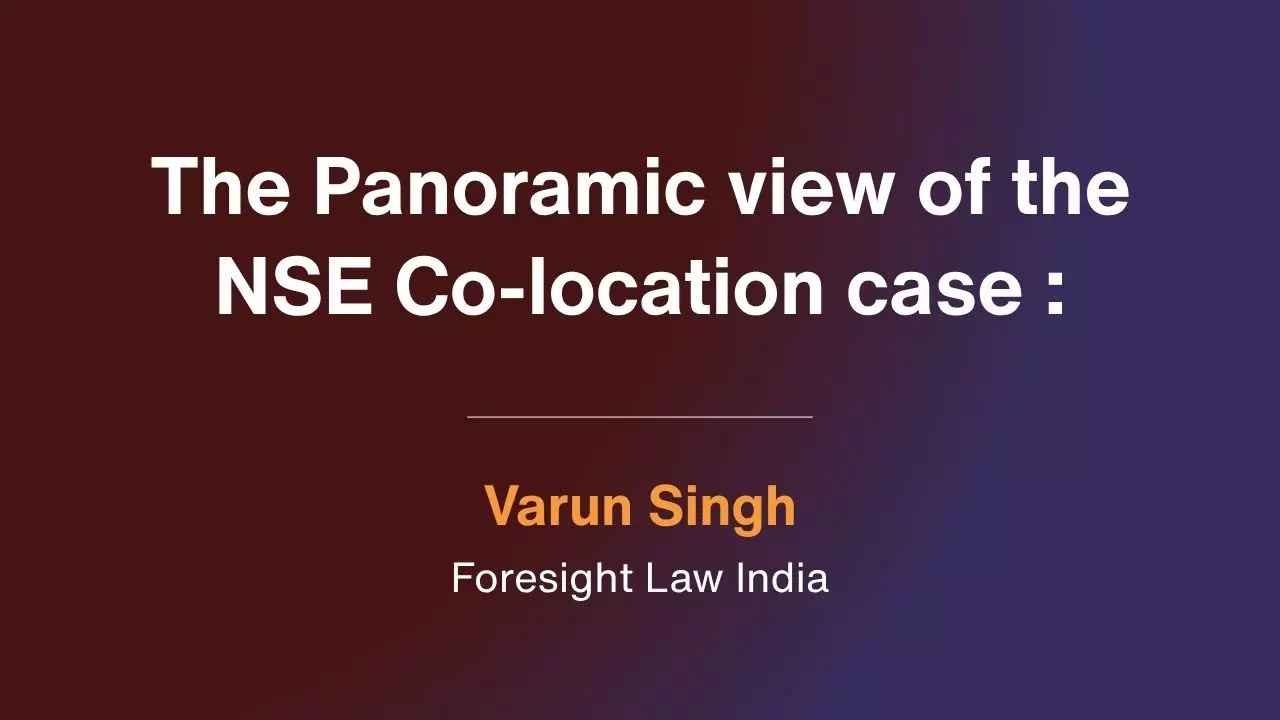 The Panoramic View Of The NSE Co-Location Case