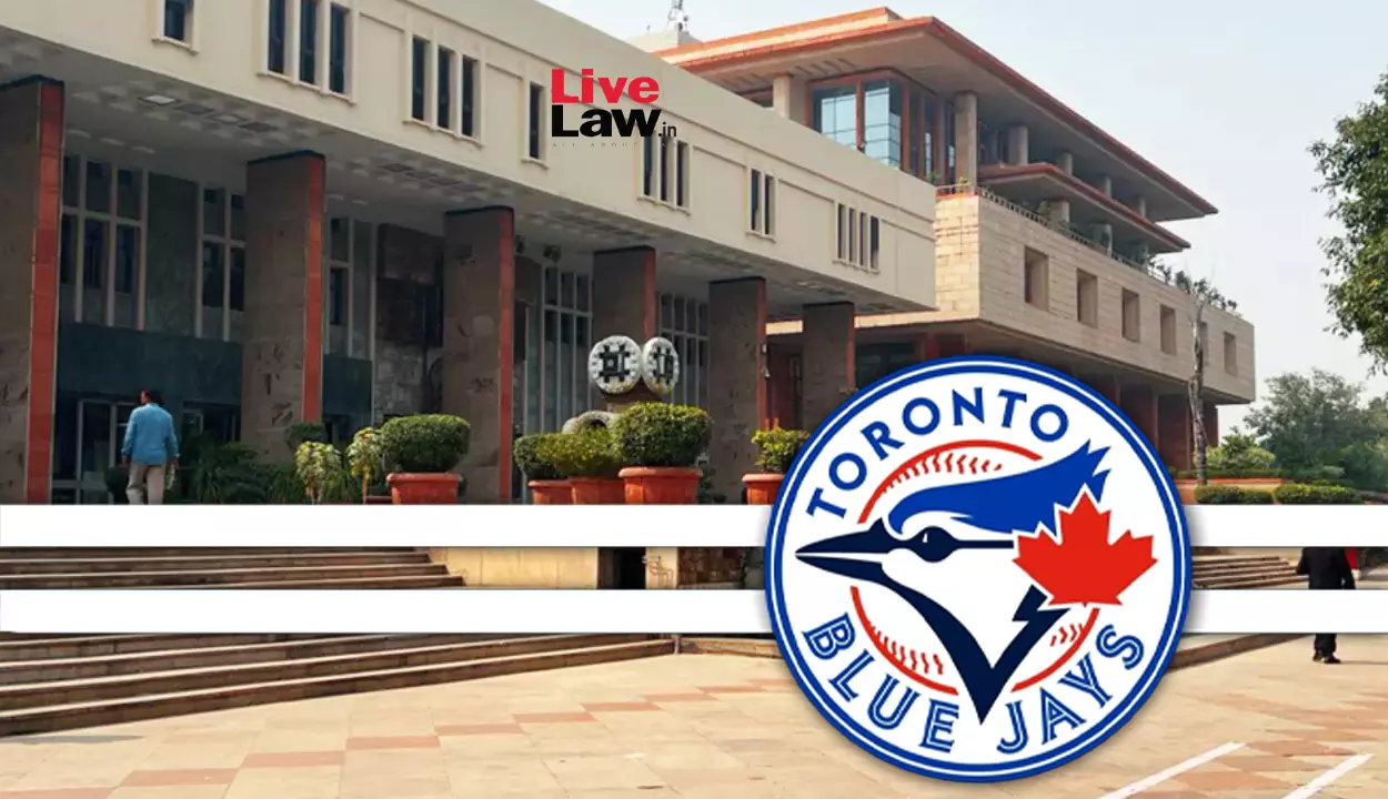 Blue Jays Global Reputation Alone Not Enough To Cancel Indian BLUE-JAY Trademark: Delhi High Court