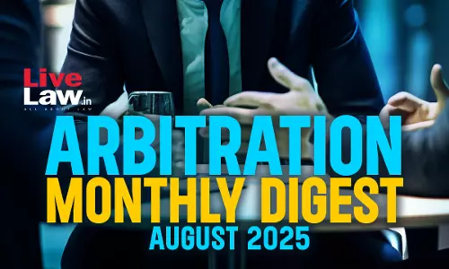 Arbitration Monthly Digest: August 2025