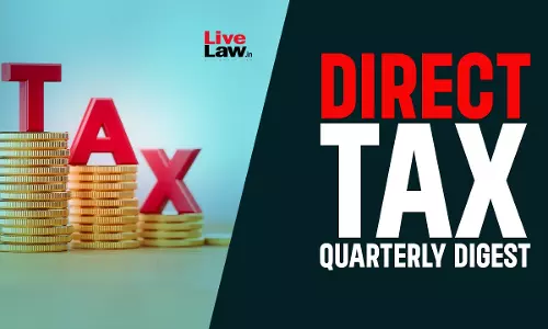 Direct Tax Quarterly Digest: July - September, 2025 Direct Tax Quarterly Digest: July - September, 2025