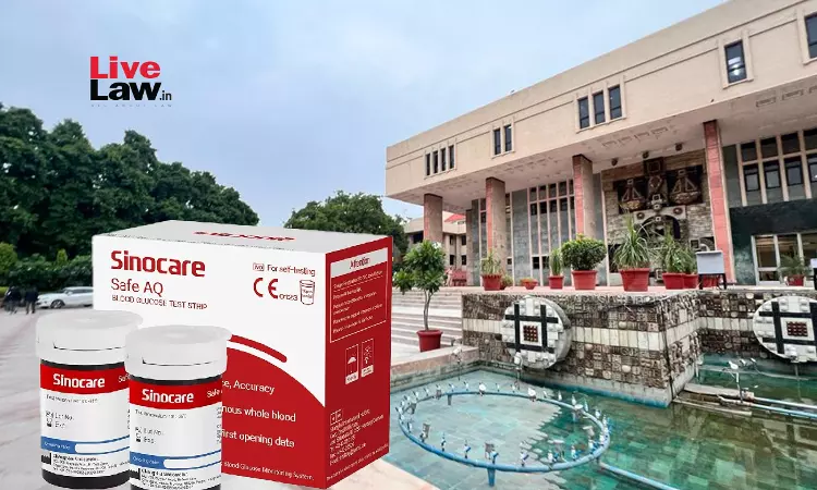 Delhi High Court Restrains Manufacture, Sale of Glucose Test Strips Copying Chinese Company Sinocare
