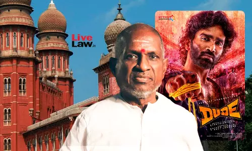 Madras High Court Temporarily Restrains Makers Of Dude Movie From Using Songs Of Ilaiyaraaja