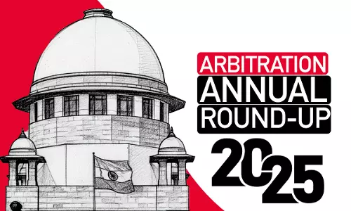 Arbitration Act: Important Judgments By Supreme Court In 2025