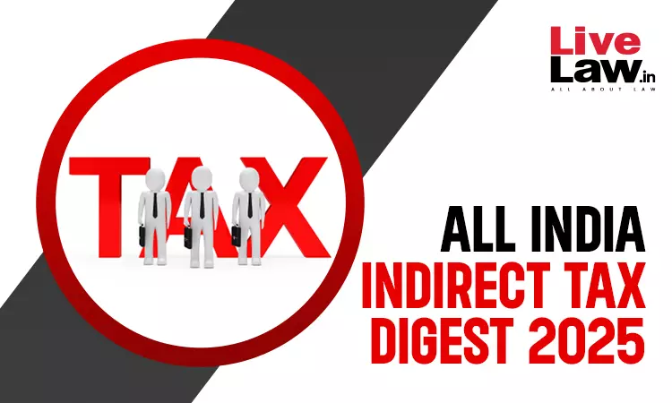 All India Indirect Tax Digest 2025