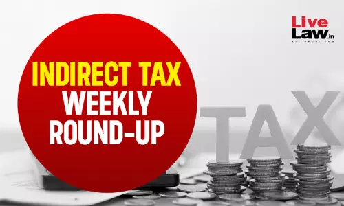 Indirect Tax Weekly Round-Up: December 29, 2025 - January 04, 2026
