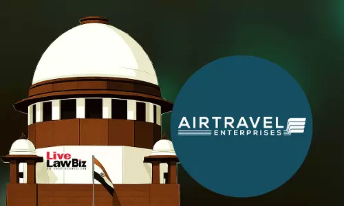 Supreme Court Refuses To Interfere With NCLAT Order Upholding CIRP Against Air Travel Enterprises