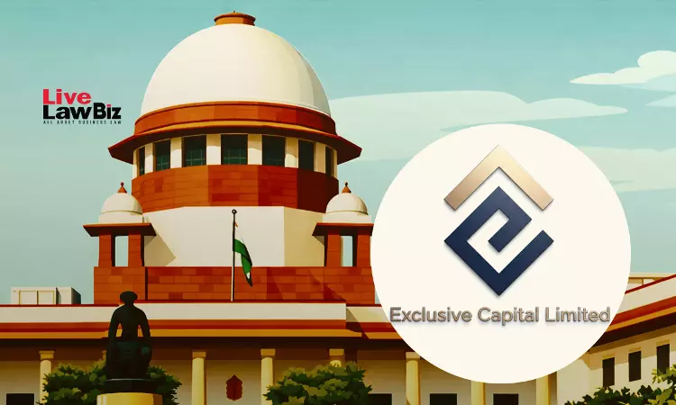 Supreme Court Stays Probe Into Exclusive Capital, Allows NCLAT Proceedings To Continue