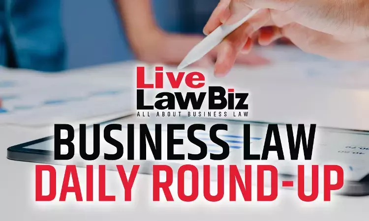 LiveLawBiz: Business Law Daily Round-Up: January 30, 2026 LiveLawBiz: Business Law Daily Round-Up: January 30, 2026