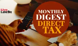 LiveLawBiz Direct Tax Monthly Digest: April 2026