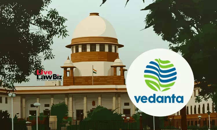 Supreme Court Issues Notice On Vedantas Appeal Against Denial Of Interest On Delayed Export Duty Refund