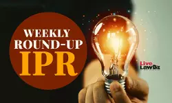 LiveLawBiz IPR Weekly Digest: July 13 - July 19, 2026