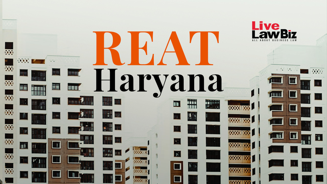 Adjudicating Officer Cannot Hear Complaints Seeking Project Development Reliefs: Haryana REAT