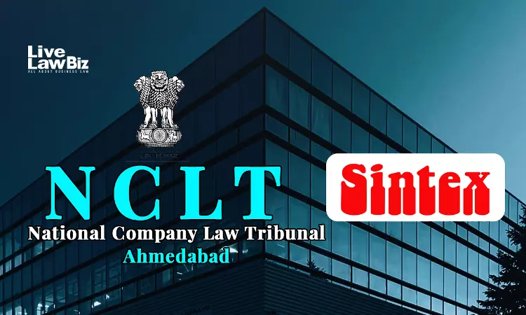 NCLT Ahmedabad Slaps ₹1 Lakh Costs On Sintex-BAPL Creditor, Upholds Finality Of Resolution Plan NCLT Ahmedabad Slaps ₹1 Lakh Costs On Sintex-BAPL Creditor, Upholds Finality Of Resolution Plan