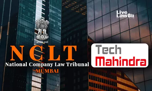 NCLT Mumbai Clears First Motion For Merger Of Tech Mahindras Three Wholly Owned Subsidiaries