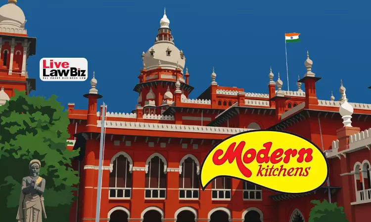 Madras High Court Revives Modern Kitchens Trademark Scrapped Over Technicality